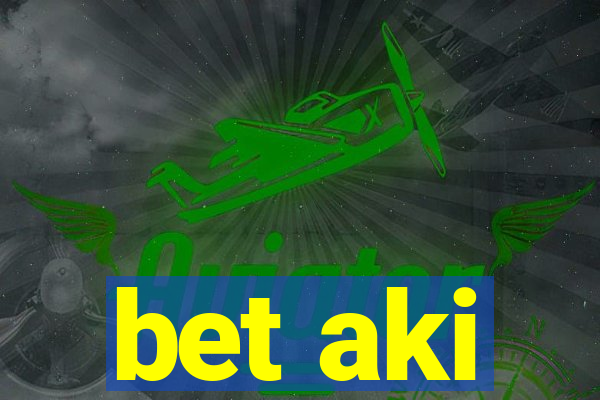 bet aki